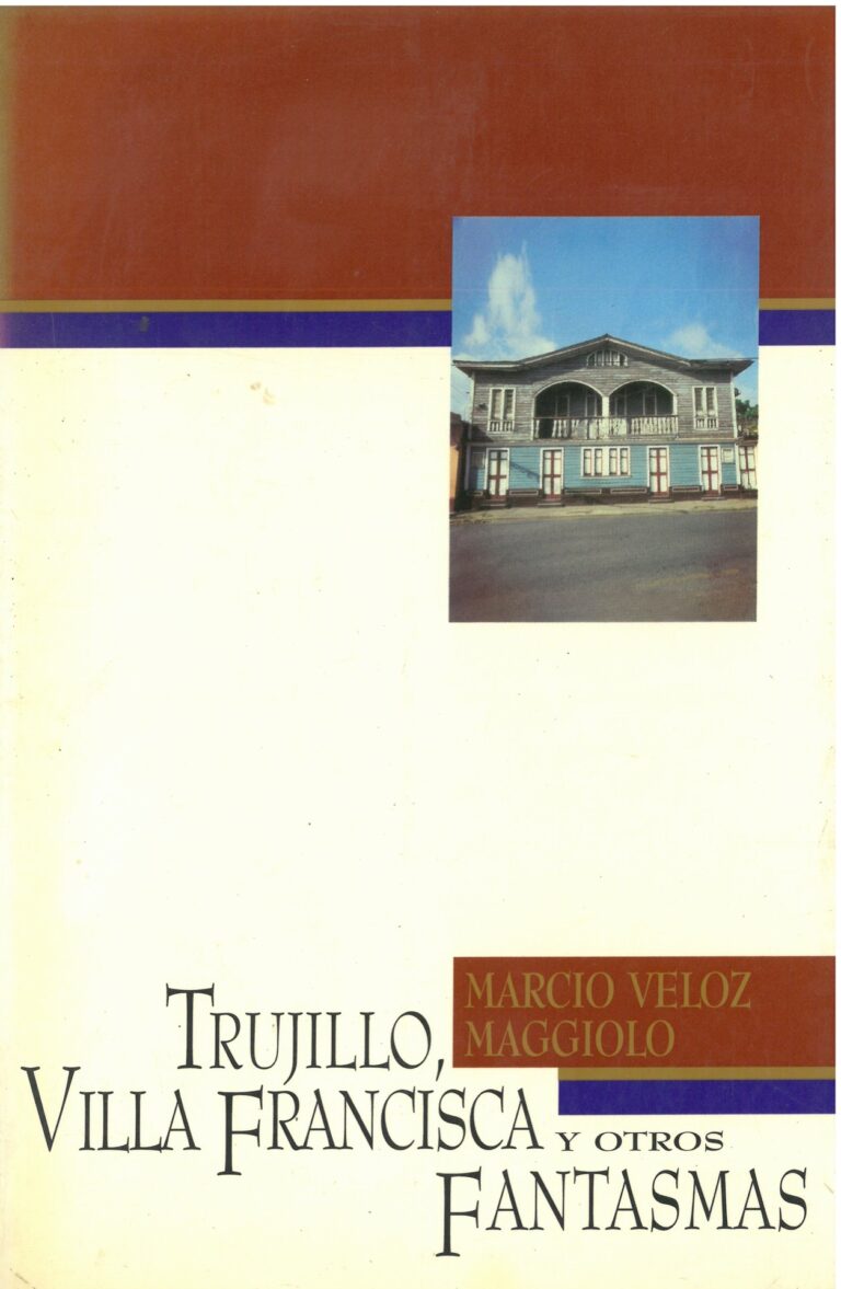 Trujillo, Villa Francisca y otros fantasmas
